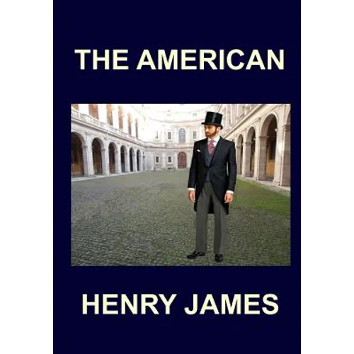 THE AMERICAN Henry James