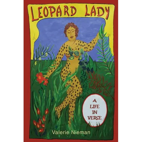 Leopard Lady: A Life in Verse