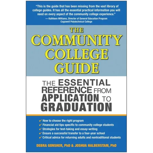The Community College Guide: The Essential Reference from Application to Graduation