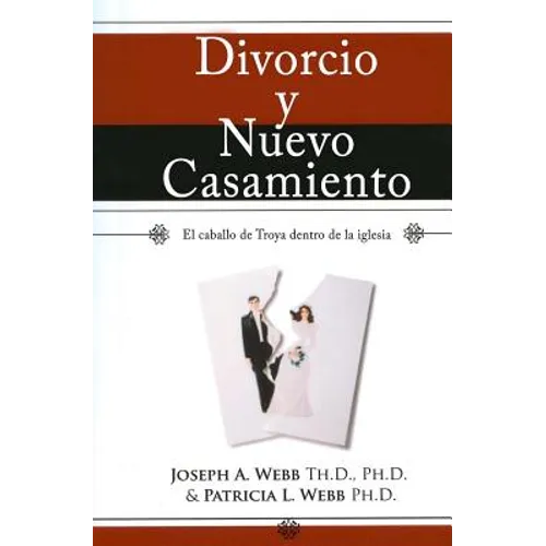 Divorcio y nuevo casamiento: El caballo de Troya dentro de la iglesia