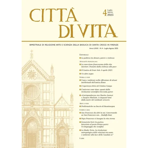 Città Di Vita - A. LXXX, N. 4, Luglio-Agosto 2025: Bimestrale Di Religione Arte E Scienza Della Basilica Di Santa Croce in Firenze