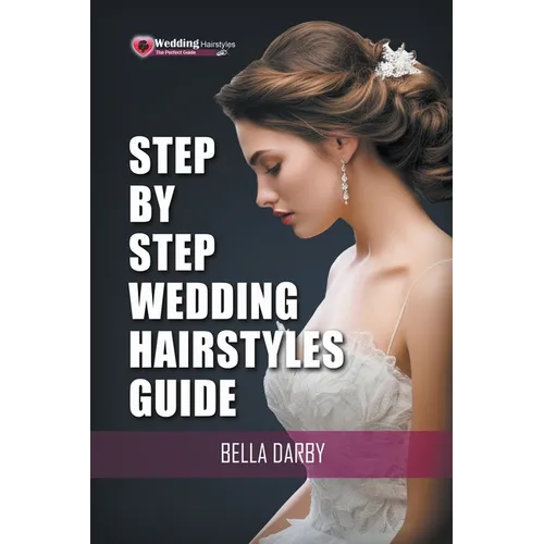 Step by Step Wedding Hairstyles Guide