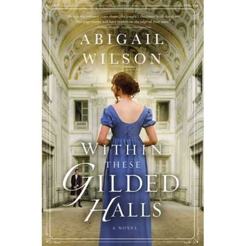 Within These Gilded Halls: A Regency Romance