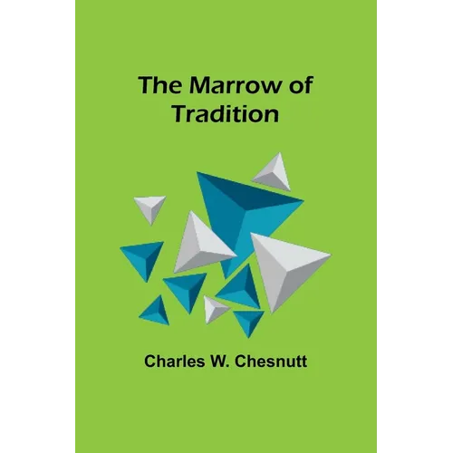 The Marrow of Tradition