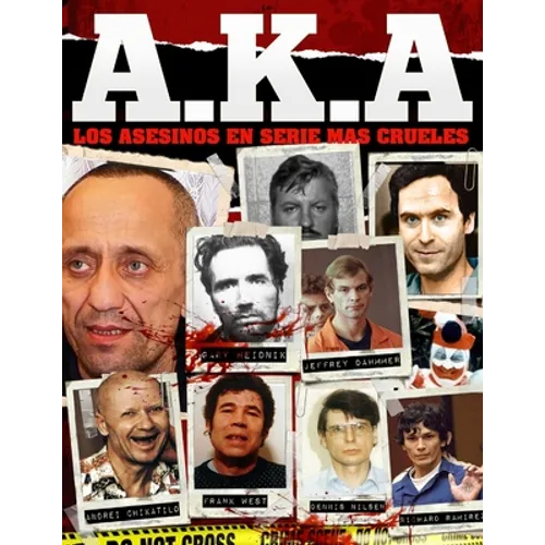 A.K.A Los Asesinos en serie mas Crueles: La Naturaleza humana puede ser la mas oscura de las naturalezas.