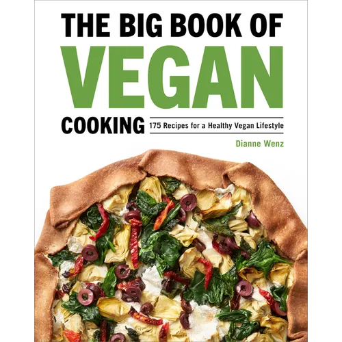 The Big Book of Vegan Cooking: 175 Recipes for a Healthy Vegan Lifestyle