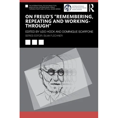On Freud's "Remembering, Repeating and Working-Through"