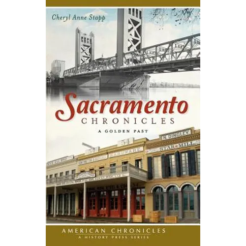 Sacramento Chronicles: A Golden Past