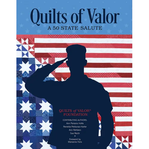 Quilts of Valor: A 50-State Salute