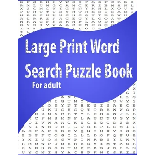 Large Print Word Search Puzzle Book for adult: Easy Level, Easy to Read, Puzzles and Solutions, 800 Word