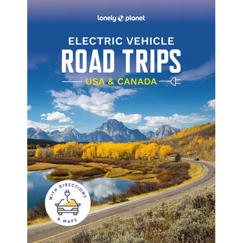 Lonely Planet Electric Vehicle Road Trips USA & Canada