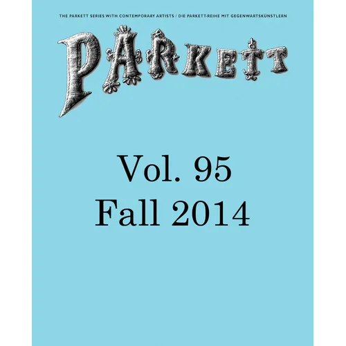 Parkett No. 95: Jeremy Deller, Wael Shawky, Dayanita Singh, Rosemarie Trockel