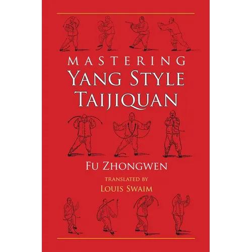 Mastering Yang Style Taijiquan