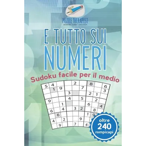 È tutto sui numeri Sudoku facile per il medio (oltre 240 rompicapi)