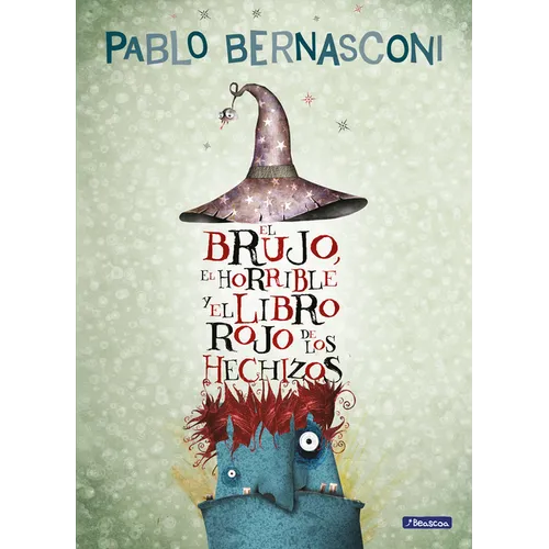 El Brujo, El Horrible Y El Libro Rojo de Los Hechizos / The Wizard, the Ugly, and the Book of Shame