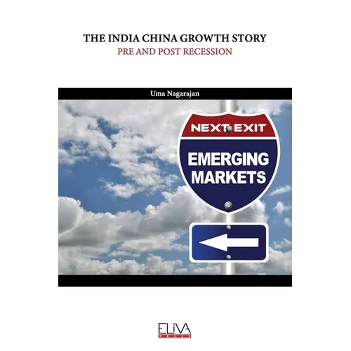 The India China Growth Story: Pre and Post Recession