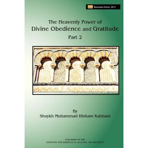 The Heavenly Power of Divine Obedience and Gratitude, Volume 2