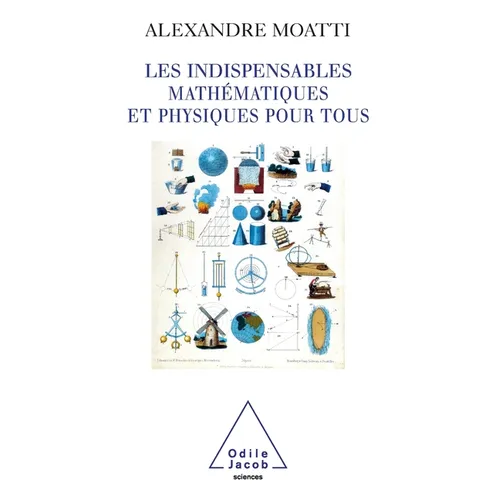 Les Indispensables mathématiques et physiques pour tous