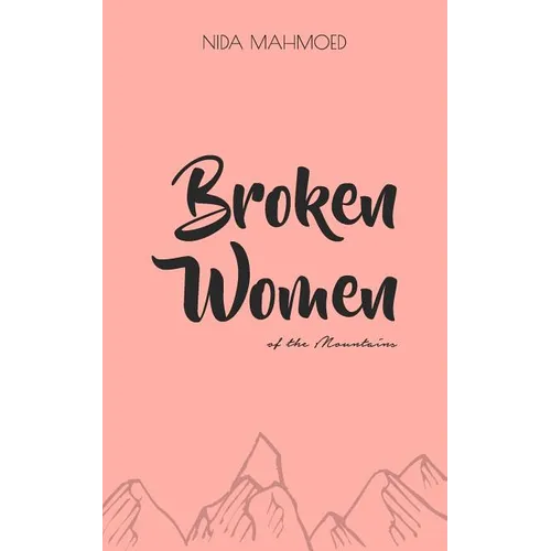 Broken Women of the Mountains: Poetry Chapbook