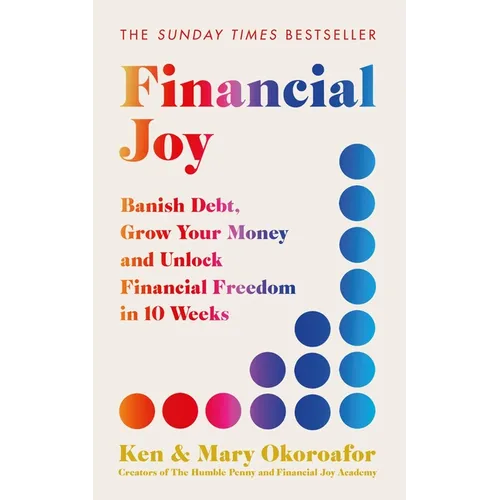 Financial Joy: Set Your Financial Goals for 2025 - Banish Debt, Grow Your Money and Unlock Financial Freedom