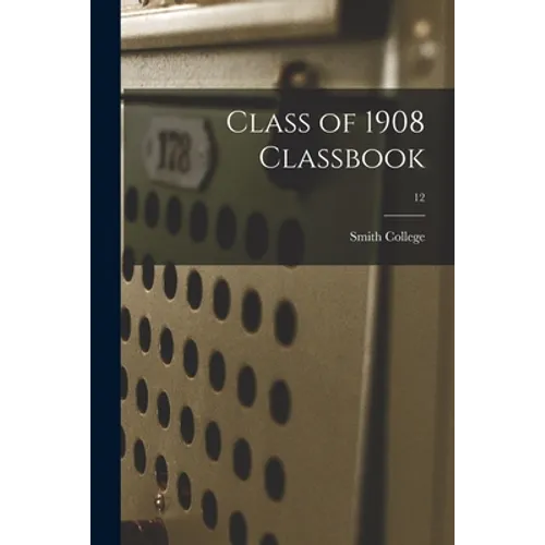 Class of 1908 Classbook; 12