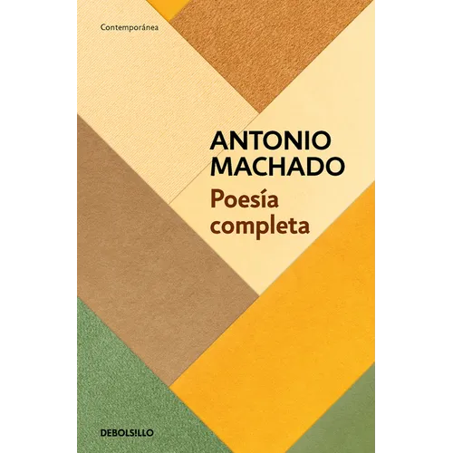 Poesía Completa (Antonio Machado) / Antonio Machado. the Complete Poetry