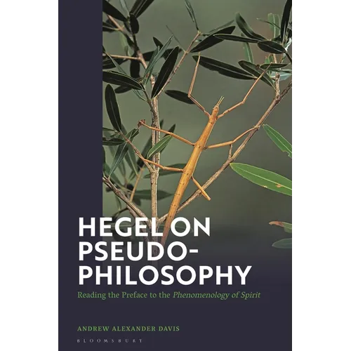 Hegel on Pseudo-Philosophy: Reading the Preface to the "Phenomenology of Spirit"