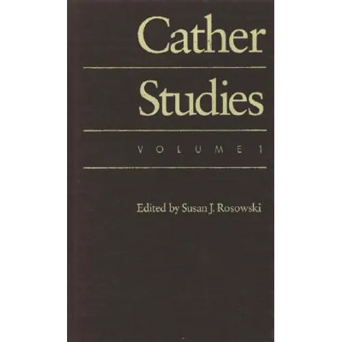 Cather Studies, Volume 1