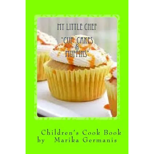 I Can Cook: Cup Cakes and Muffins