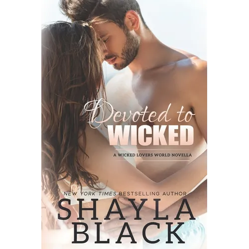 Devoted to Wicked - A Devoted Lovers Novella