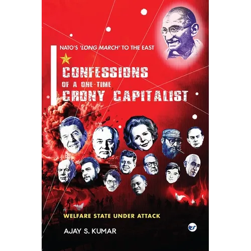Confessions of a One-Time Crony Capitalist: Welfare State under Attack