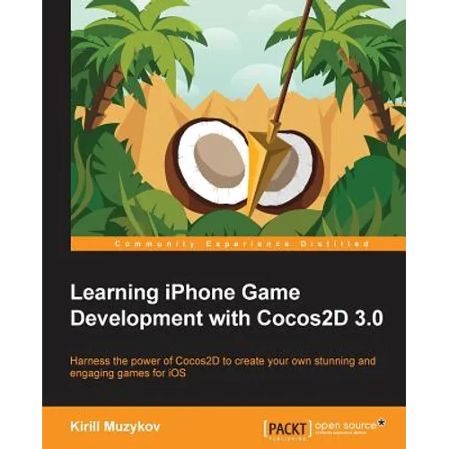 Learning iPhone Game Development with Cocos2d 3.0