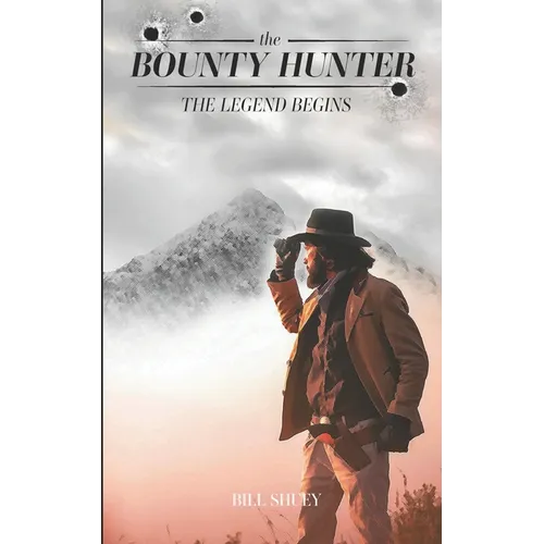 The Bounty Hunter: The Legend Begins