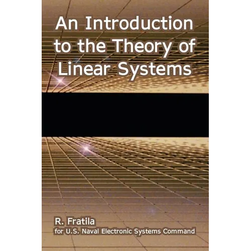 An Introduction to the Theory of Linear Systems