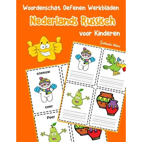 Woordenschat Oefenen Werkbladen Nederlands Russisch voor Kinderen: Vocabulaire nederlands Russisch uitbreiden alle groep
