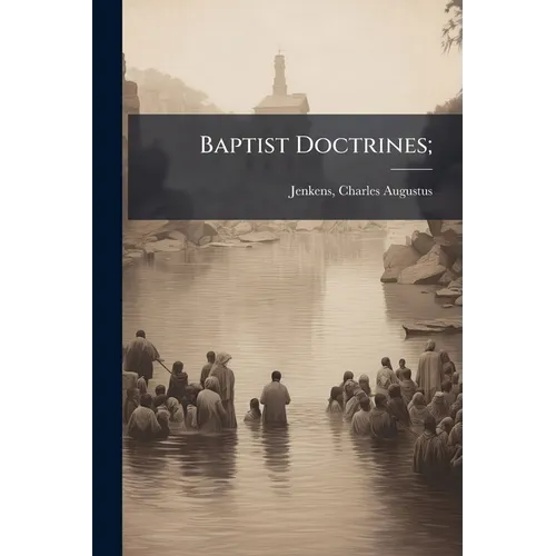 Baptist Doctrines;
