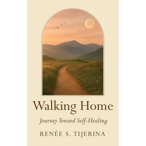 Walking Home Journey Toward Self-Healing