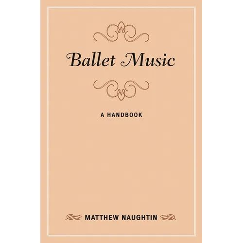 Ballet Music: A Handbook