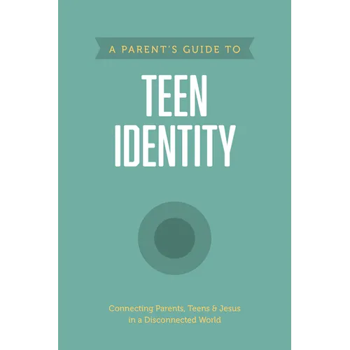 A Parent's Guide to Teen Identity