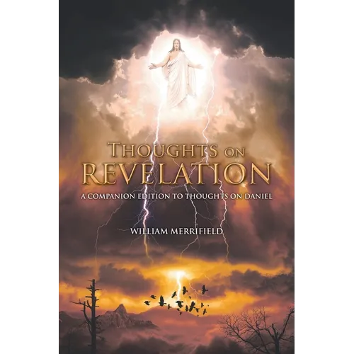 Thoughts on Revelation: A Companion Edition to Thoughts on Daniel