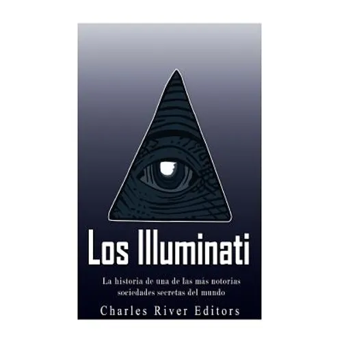 Los Illuminati: la historia de una de las más notorias sociedades secretas del mundo