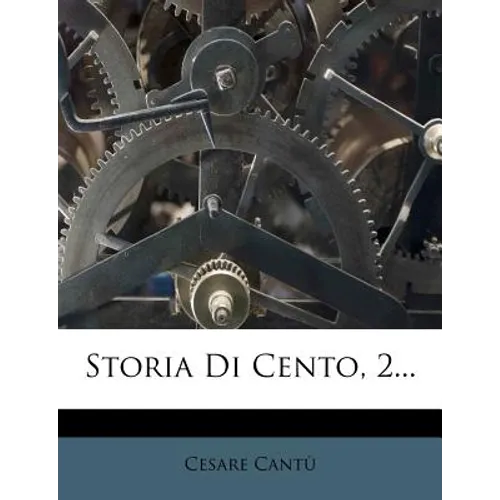 Storia Di Cento, 2...