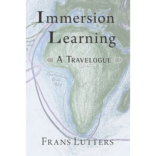 Immersion Learning: A Travelogue