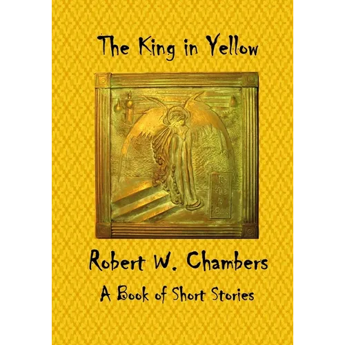 The King in Yellow: A Book of Short Stories