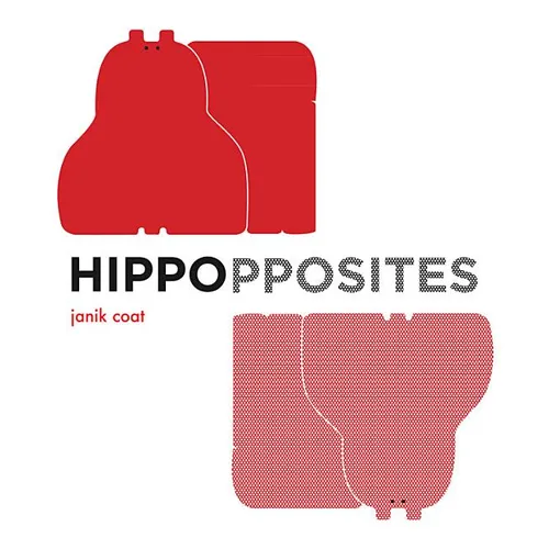 Hippopposites (a Grammar Zoo Book)