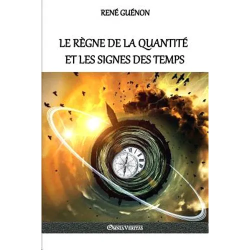 Le règne de la quantité et les signes des temps