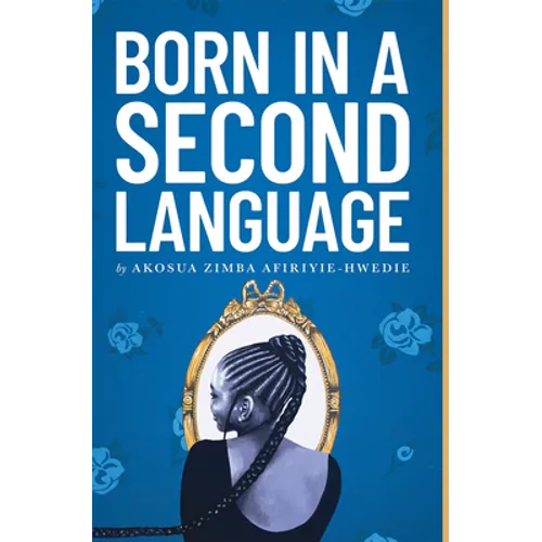 Born in a Second Language