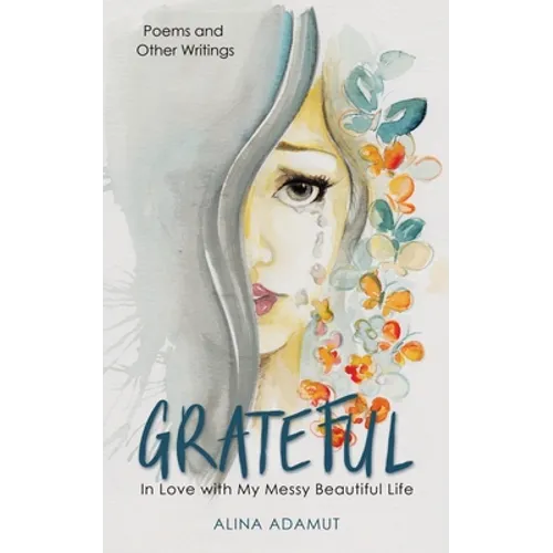 Grateful: In Love with My Messy Beautiful Life