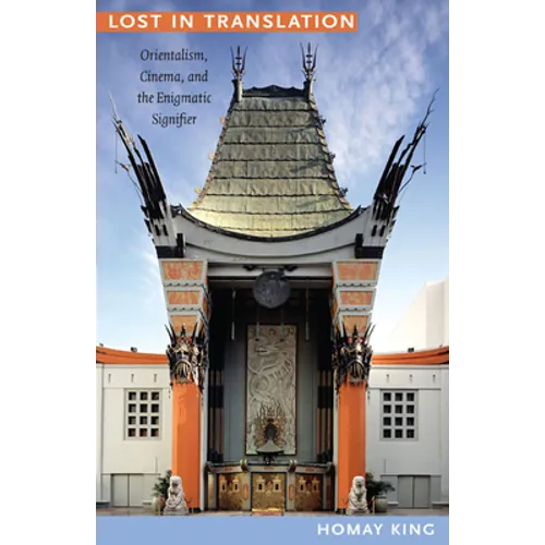 Lost in Translation: Orientalism, Cinema, and the Enigmatic Signifier