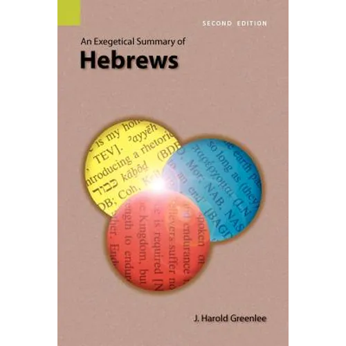 An Exegetical Summary of Hebrews, 2nd Edition